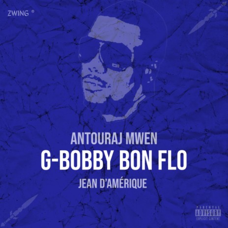 Antouraj mwen ft. G Bobby Bon Flo | Boomplay Music
