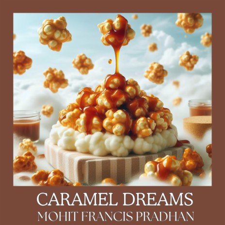 Caramel Dreams | Boomplay Music