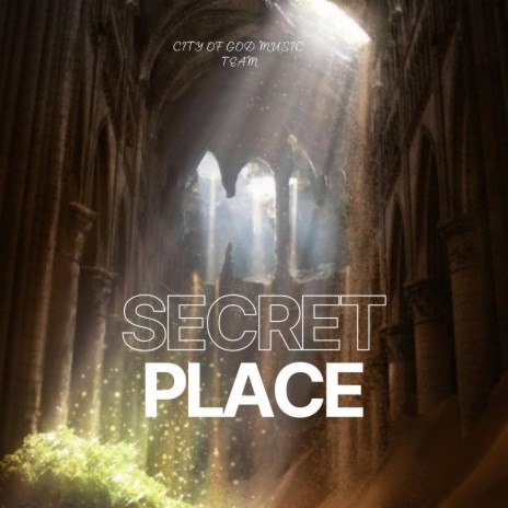 Secret Place | Boomplay Music