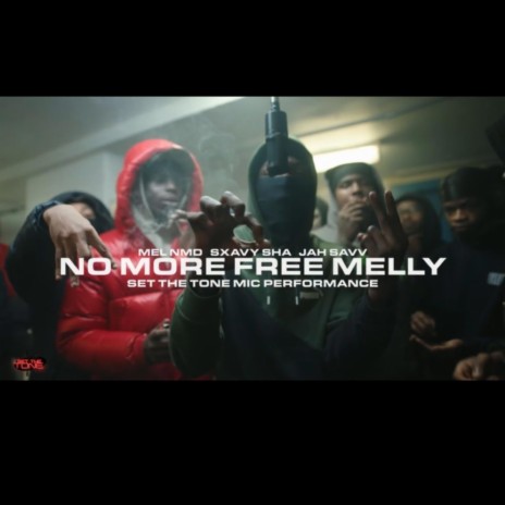 NO MORE FREE MELLY ft. Jah Savv & Mel Nmd