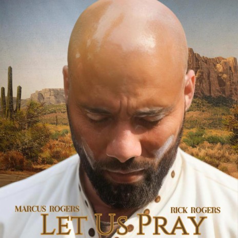 Let Us Pray ft. Rick Rogers | Boomplay Music