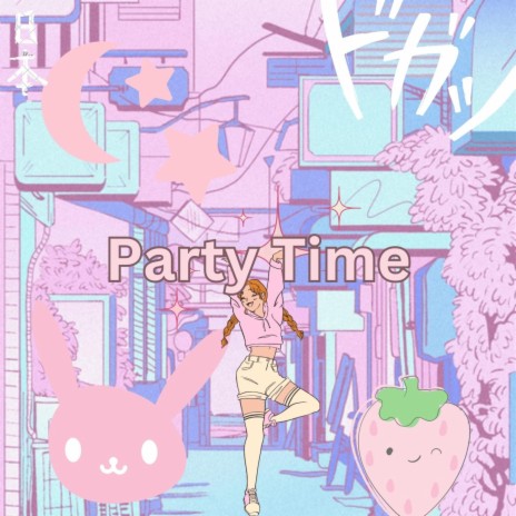 Party Time | Boomplay Music