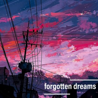 forgotten dreams