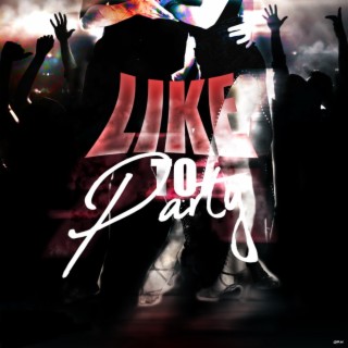 Like To Party