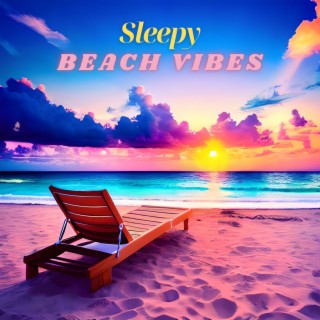 Sleepy Beach Vibes: Coastal Ambience and Sounds of Nature for Summer Slumber