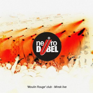 Moulin Rouge club -Minsk live (live Minsk)