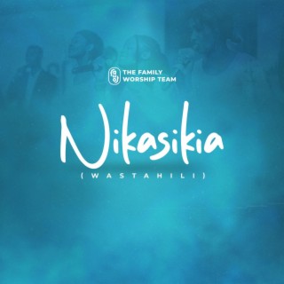 Nikasikia (Wastahili)