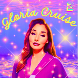 Gloria Cruise (the lost tapes) 2