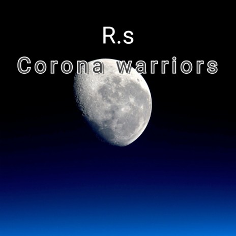 Corona Warriors | Boomplay Music