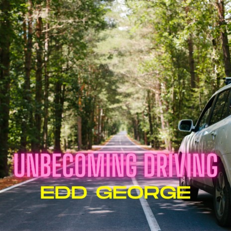 Unbecoming Driving