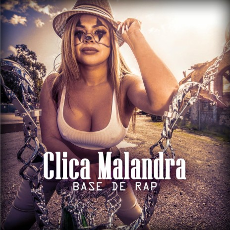 Clica Malandra Base de Rap ft. Ser The Producer & Mundanos Récords | Boomplay Music