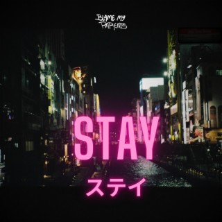 STAY