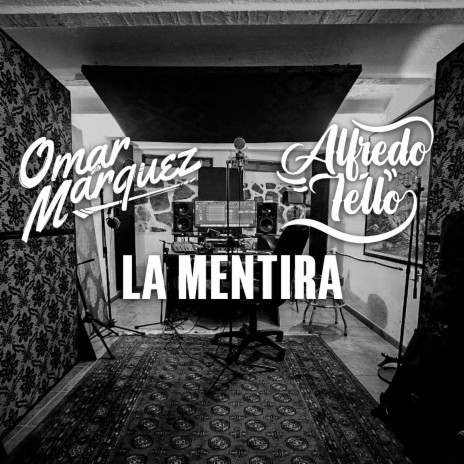 La Mentira ft. Alfredo Tello | Boomplay Music