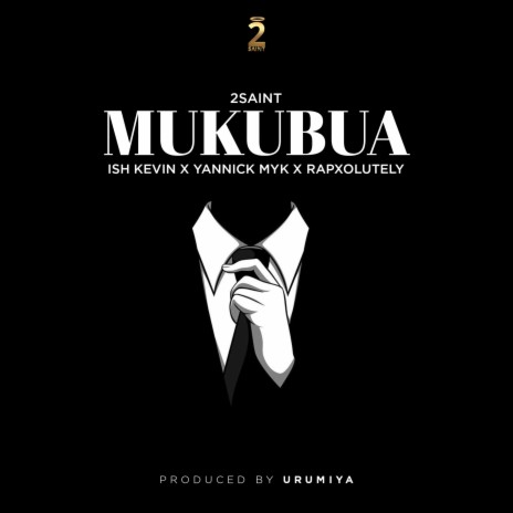 Mukubua ft. Ish kevin, Yannick Myk & Rapxolutly | Boomplay Music
