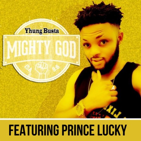 Mighty God ft. Prince Lucky | Boomplay Music