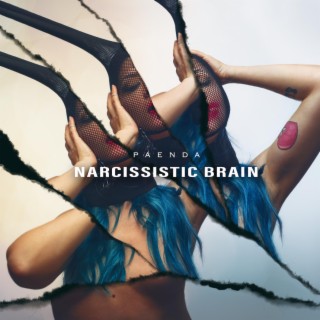 narcissistic brain lyrics | Boomplay Music