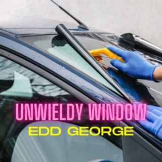 Unwieldy Window