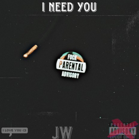 I Need You | Boomplay Music