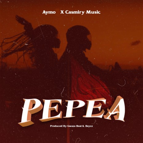 Pepea ft. Casmiry music | Boomplay Music