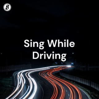 Sing While Driving