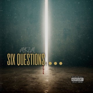 SIX QUESTIONS