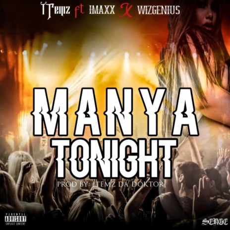 MANYA TONIGHT (feat. WIZGenius & Imaxx beatz) | Boomplay Music