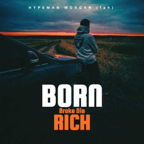 Born broke die rich