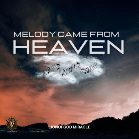 MELODY CAME FROM HEAVEN | Boomplay Music