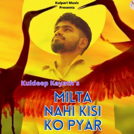 Milta Nahi Kisi Ko Pyar | Boomplay Music