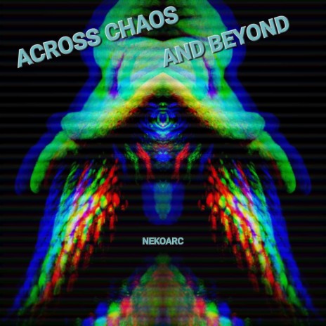 Beyond Chaos