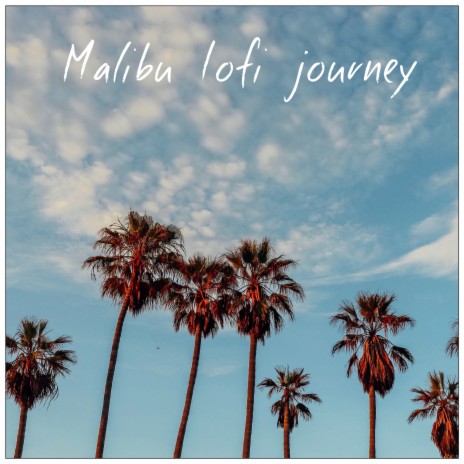 Malibu Lofi Journey