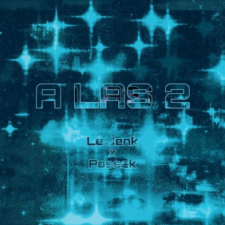 A LAS 2 ft. Le Jënk | Boomplay Music