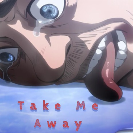 Take Me Away | Boomplay Music