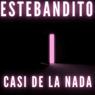 casi de la nada