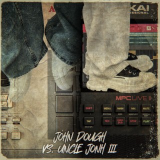 John Dough VS. Uncle JoNH III