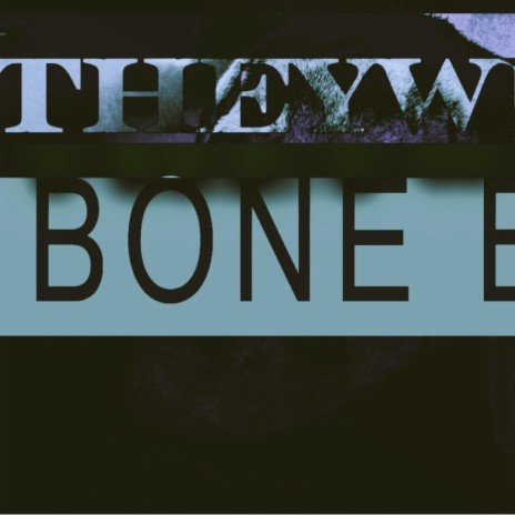 BONE | Boomplay Music