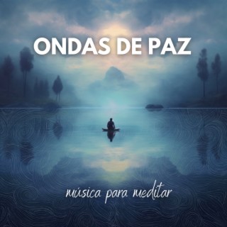 Ondas de Paz: Música para Meditar