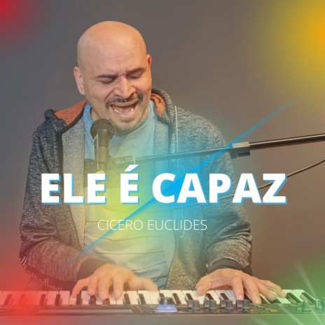 Ele É Capaz | Boomplay Music