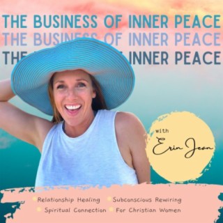 The Business of Inner Peace - Personal Growth, Subconscious Healing, Spiritual Connection for Christ