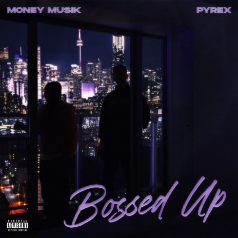 Bossed Up ft. Pyrex | Boomplay Music