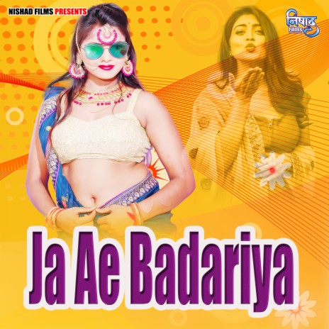 Ja Ae Badariya | Boomplay Music