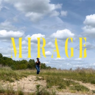 Mirage lyrics | Boomplay Music