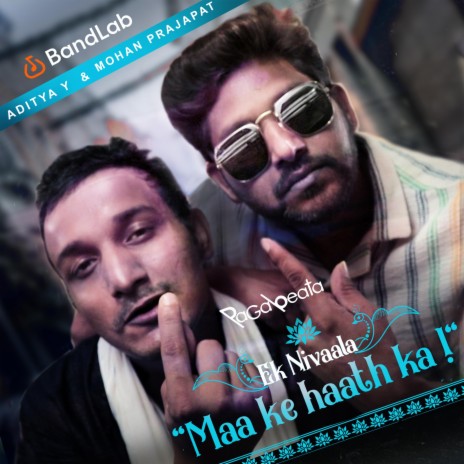 Ek Nivaala Maa ke haath ka ft. Aditya Yadav & Mohan Prajapati | Boomplay Music