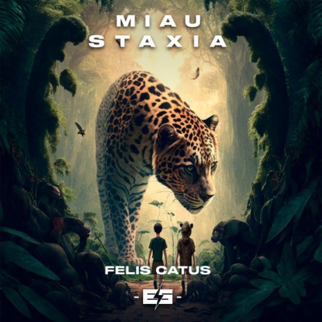 Felis Catus ft. MIAU | Boomplay Music