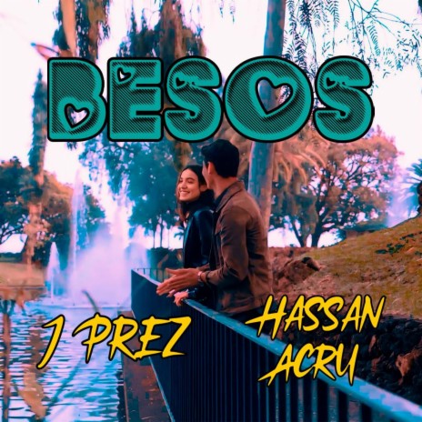 Besos (Special Version) ft. Hassan Acru | Boomplay Music