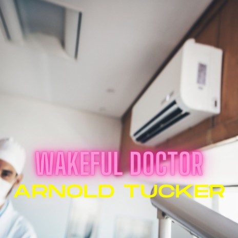 Wakeful Doctor | Boomplay Music