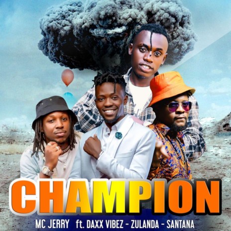 Champion ft. Daxx Vibes, Zulanda & Santana Karma | Boomplay Music