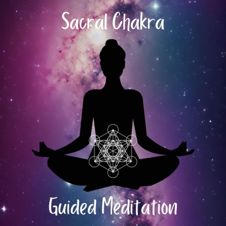 Sacral Chakra Guided Meditation | Boomplay Music