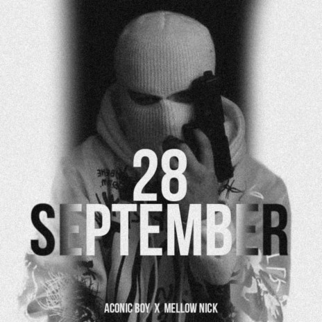 28 September ft. Mellow Nick | Boomplay Music