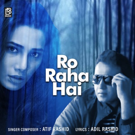 Ro Rha Hai | Boomplay Music